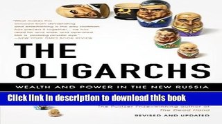 [Popular] The Oligarchs: Wealth And Power In The New Russia Paperback Collection