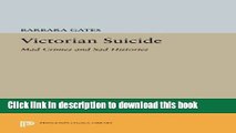 [Download] Victorian Suicide: Mad Crimes and Sad Histories (Princeton Legacy Library) Hardcover Free