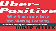 [Popular] Uber-Positive: Why Americans Love the Sharing Economy Hardcover Free