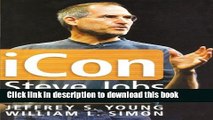 [Popular] iCon Steve Jobs: The Greatest Second Act in the History of Business Hardcover Collection