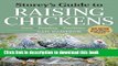[Popular] Storey s Guide to Raising Chickens, 3rd Edition: Care, Feeding, Facilities Hardcover