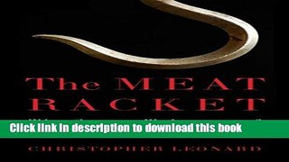 [Popular] The Meat Racket: The Secret Takeover of America s Food Business Hardcover Collection