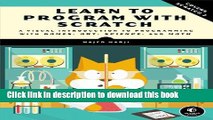 [Popular] Learn to Program with Scratch: A Visual Introduction to Programming with Games, Art,