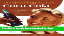 [Popular] The Sparkling Story of Coca-Cola: An Entertaining History including Collectibles, Coke