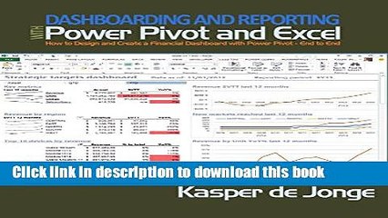 [Download] Dashboarding and Reporting with Power Pivot and Excel: How to Design and Create a