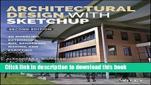 [Popular] Architectural Design with SketchUp: 3D Modeling, Extensions, BIM, Rendering, Making, and