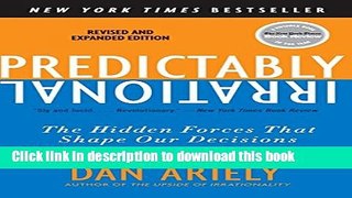 [Popular] Predictably Irrational, Revised and Expanded Edition: The Hidden Forces That Shape Our