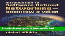 [Download] Introduction to Software Defined Networking - OpenFlow   VxLAN Paperback Online