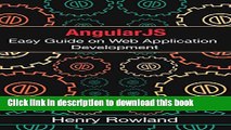 [Download] AngularJS: Easy Guide on Web Application Development. Hardcover Free