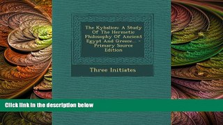 different   The Kybalion: A Study Of The Hermetic Philosophy Of Ancient Egypt And Greece...
