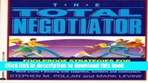 [Read PDF] The Total Negotiator: Foolproof Strategies for Successfully Negotiating Your Way