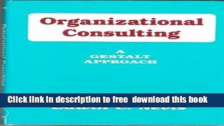 [Download] Organizational Consulting: A Gestalt Approach Kindle Free