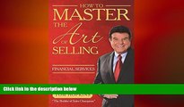 READ book  How to Master the Art of Selling Financial Services  BOOK ONLINE