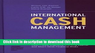 International Cash Management (3rd ed) (Treasury Management and Finance Series) For Free