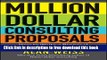 [Download] Million Dollar Consulting Proposals: How to Write a Proposal That s Accepted Every Time