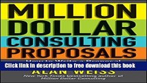 [Download] Million Dollar Consulting Proposals: How to Write a Proposal That s Accepted Every Time