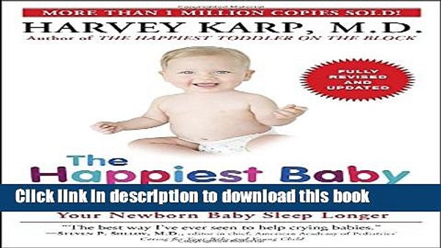 [Download] The Happiest Baby on the Block; Fully Revised and Updated Second Edition: The New Way