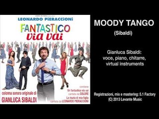 Download Video: Leonardo Pieraccioni - Moody Tango - Un Fantastico Via Vai - Colonna Sonora Ufficiale