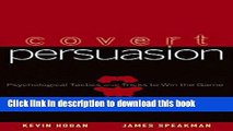 [Download] Covert Persuasion: Psychological Tactics and Tricks to Win the Game Hardcover Collection