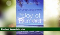 READ FREE FULL  Joy of Burnout: How Burning Out Unlocks the Way to a Better, Brighter Future  READ