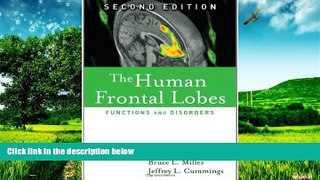 Must Have  The Human Frontal Lobes, Second Edition: Functions and Disorders (Science and Practice