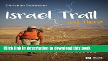 [Download] Israel Trail mit Herz: Das Heilige Land zu FuÃŸ, allein und ohne Geld (German Edition)