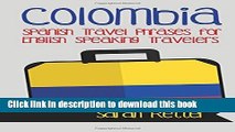 [Download] Colombia: Spanish Travel Phrases for English Speaking Travelers: The most useful 1.000