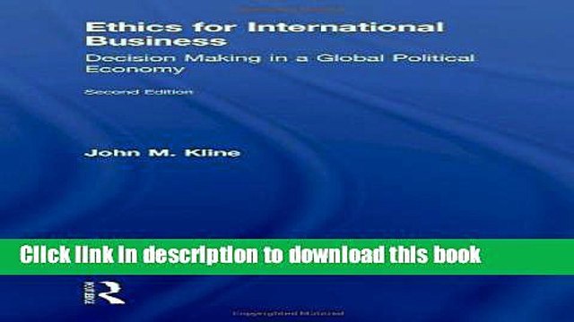 [Download] Ethics for International Business: Decision-Making in a Global Political Economy Kindle