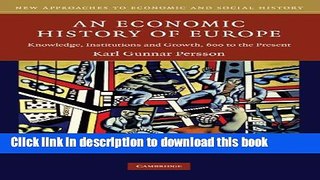 [Popular] An Economic History of Europe: Knowledge, Institutions and Growth, 600 to the Present