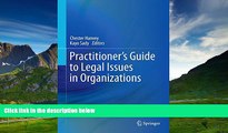 Must Have  Practitioner s Guide to Legal Issues in Organizations  READ Ebook Full Ebook Free