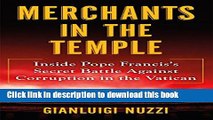 [Popular] Merchants in the Temple: Inside Pope Francis s Secret Battle Against Corruption in the