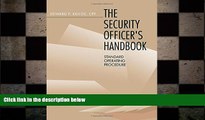FREE DOWNLOAD  Security Officer s Handbook: Standard Operating Procedure  FREE BOOOK ONLINE