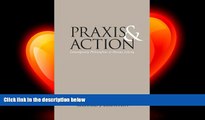 behold  Praxis and Action: Contemporary Philosophies of Human Activity