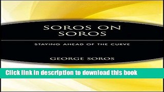 [Popular] Soros on Soros: Staying Ahead of the Curve Kindle Collection
