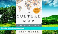 Must Have  The Culture Map: Breaking Through the Invisible Boundaries of Global Business  READ
