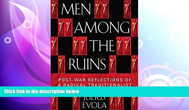 behold Men Among the Ruins: Post-War Reflections of a Radical Traditionalist