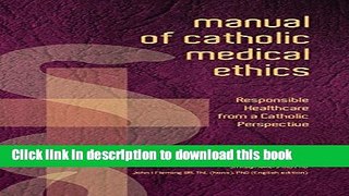 [Read PDF] Manual of Catholic Medical Ethics Download Online