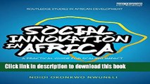 [Popular] Social Innovation In Africa: A practical guide for scaling impact (Routledge Studies in