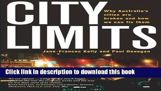 [Popular] City Limits: Why Australia s Cities Are Broken and How We Can Fix Them Kindle Online
