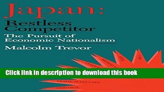[Popular] Japan - Restless Competitor: The Pursuit of Economic Nationalism Paperback Collection