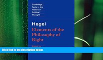 complete  Hegel: Elements of the Philosophy of Right (Cambridge Texts in the History of Political