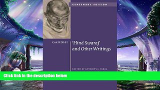 there is  Gandhi:  Hind Swaraj  and Other Writings Centenary Edition (Cambridge Texts in Modern