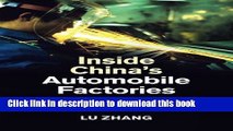 [Popular] Inside China s Automobile Factories: The Politics of Labor and Worker Resistance