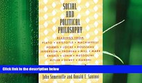 complete  Social and Political Philosophy: Readings From Plato to Gandhi