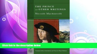 there is  The Prince and Other Writings (Barnes   Noble Classics)