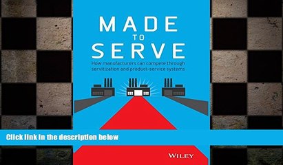 EBOOK ONLINE  Made to Serve: How Manufacturers can Compete Through Servitization and Product