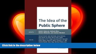there is  The Idea of the Public Sphere: A Reader