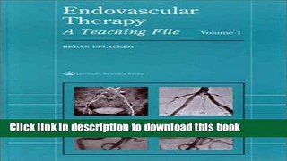 [Download] Endovascular Therapy: A Teaching File of Interventional Radiology, Volume 1 Paperback