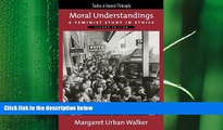 complete  Moral Understandings: A Feminist Study in Ethics (Studies in Feminist Philosophy)