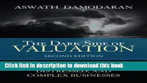 [Popular] The Dark Side of Valuation: Valuing Young, Distressed, and Complex Businesses Paperback
